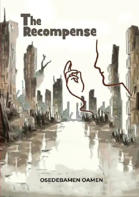 The Recompense by Osedebamen Oamen