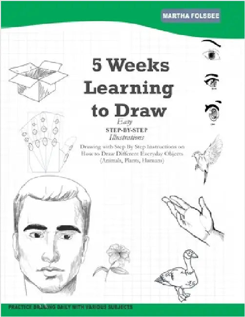 5 Weeks Learning to Draw by Martha Folsbee