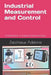 Industrial Measurement and Control: Fundamentals of Industrial Instrumentation by Zacchaeus Adetona