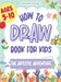 The Artistic Adventure: A How-to-Draw Book for Kids by Hasan Oyekan