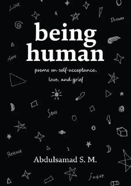 Being Human by Abdulsamad S. M.