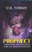 Prophecy: Compiled knowledge for its manifestation by Ubong Kingsley Tommy