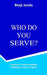 Who Do You Serve? by Banji Ayofe Ayoola