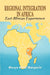 Regional Integration in Africa. East African Experience by Msuya Waldi Mangachi