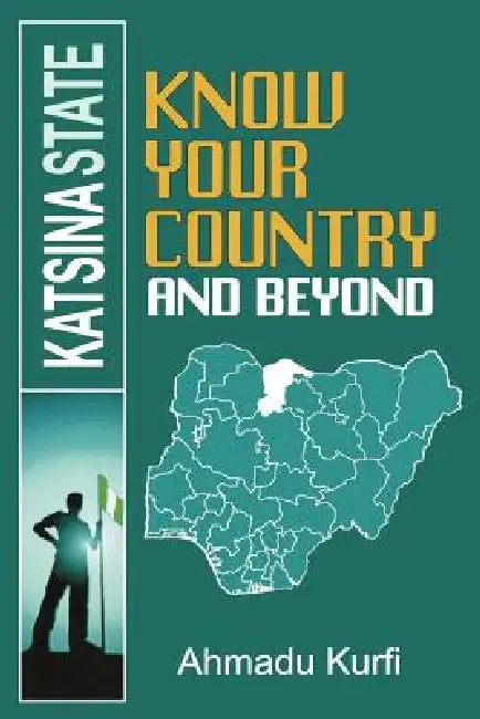 Know Your Country and Beyond by Ahmadu Kurfi