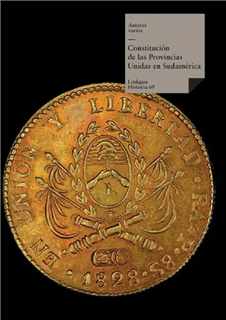 Constitución de las Provincias Unidas en Sudamérica by Varios, Autores