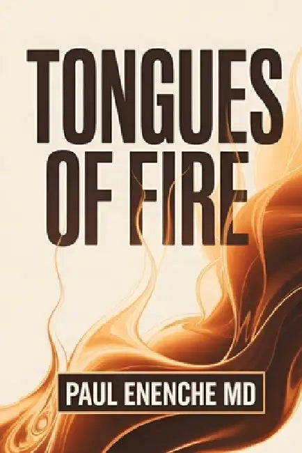 Tongues of Fire by Paul Enenche