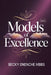 Models of Excellence (Volume Two) by Becky Enenche