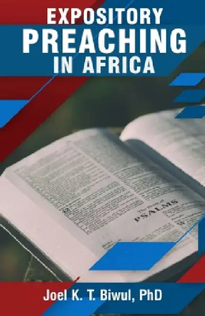 Expository Preaching in Africa by Joel K. T. Biwul