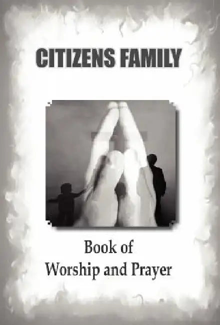 Citizens Family Worship Book by Wildfire D-Favour, Sharon D-Favour, Uche Blessing Okafor