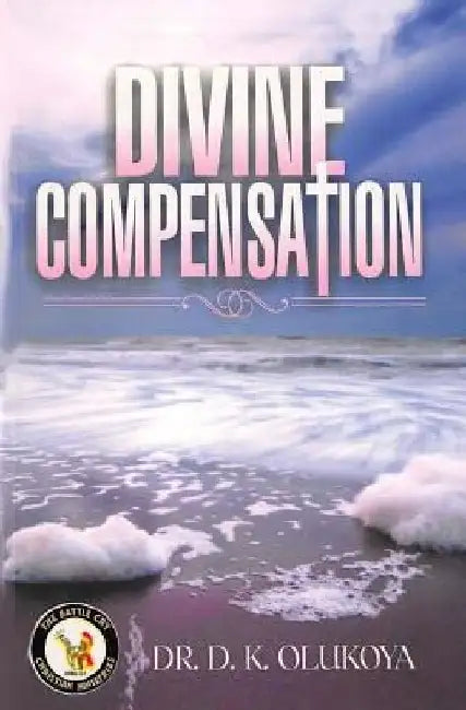 Divine Compensation by D. K. Olukoya