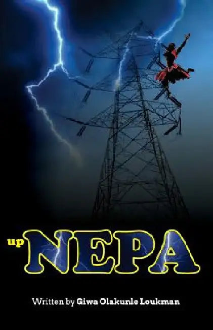 Up NEPA by Olakunle Loukman Giwa