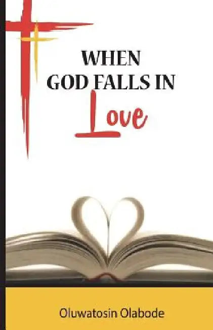 When God Falls in Love: Poetry by Oluwatosin Olabode Samson