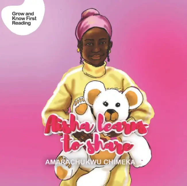 Aisha Learns to Share by Amarachukwu Chimeka