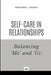 Self-Care in Relationships: Balancing 'Me' and 'Us' by Princewill Lagang