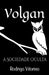 Volgan: A Sociedade Oculta by Juliano D. Marcelino M. Sc, Rodrigo Vitorino