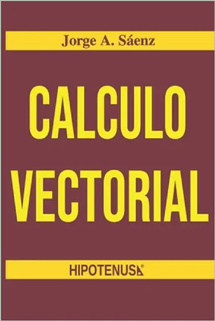 Calculo Vectorial by Saenz, Jorge