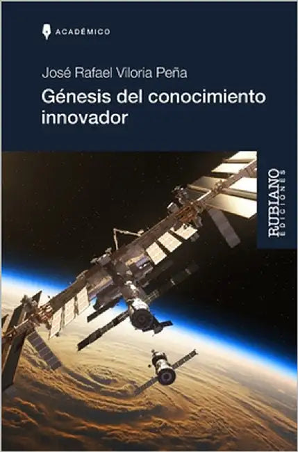 Génesis del conocimiento innovador by Rubiano, Elisabel
