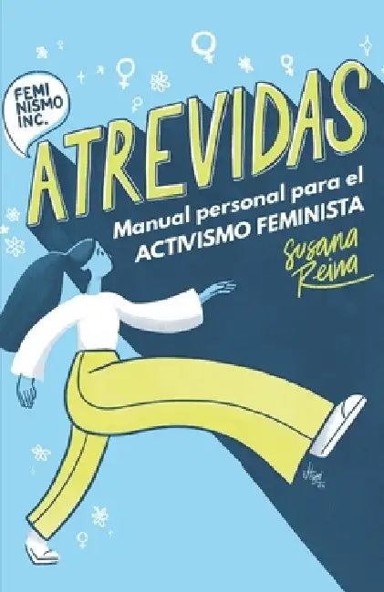 Atrevidas: Manual de trabajo personal para el activismos feminista. by Vanesa Tsoi, Susana Reina