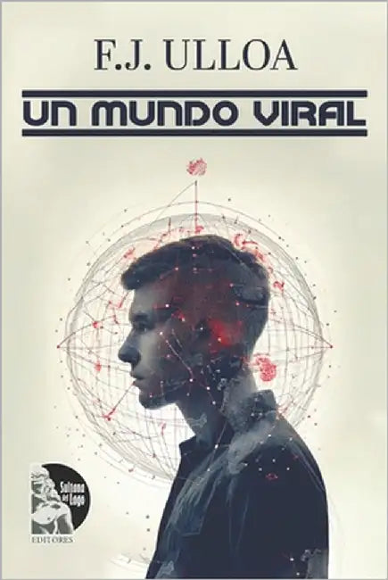 Un mundo viral by Editores, Sultana del Lago