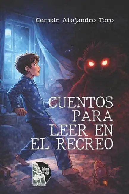 Cuentos para leer en el recreo: Historias escolares sobre imaginación, amistad, familia y emociones para lectores de 9 a 12 años by Eduar Román, Germán Alejandro Toro