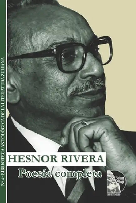 Poesía Completa de Hesnor Rivera: Edición Definitiva con Estudio Crítico - Surrealismo y memoria en la poesía venezolana del siglo XX by Luis Perozo Cervantes, Sultana del Lago Editores, Hesnor Rivera
