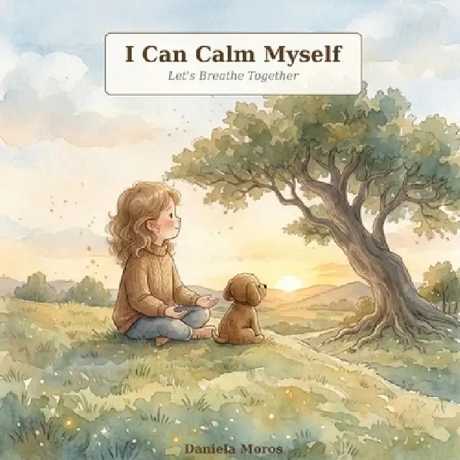 I Can Calm Myself by Daniela Carolina Moros Rojas