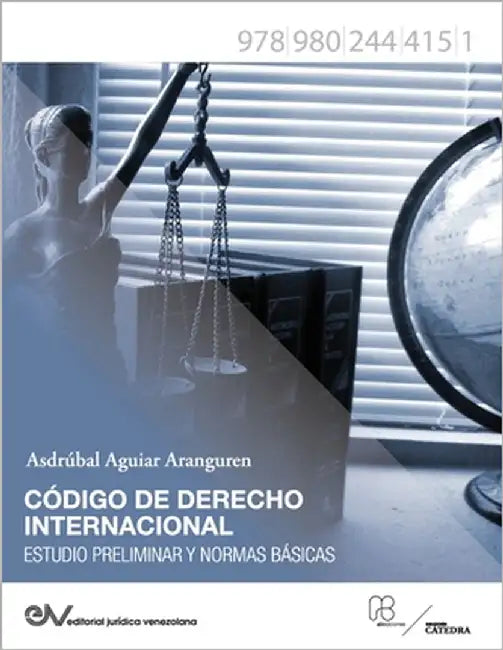 CÓDIGO DE DERECHO INTERNACIONAL. Estudio Preliminar y Normas Básicas by Aguiar Aranguren, Asdrúbal