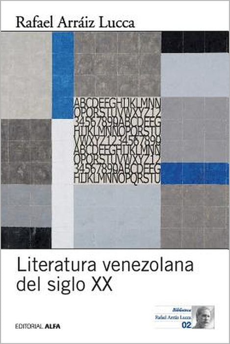 Literatura venezolana del siglo XX by Rafael Arráiz Lucca