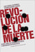 Revolución de la muerte: Veinte años de crimen, violencia e impunidad en Venezuela by Mármol García, Fermín