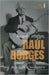 Raúl Borges. Maestro de maestros de la guitarra venezolana: Ensayo biográfico by Alejandro Bruzual