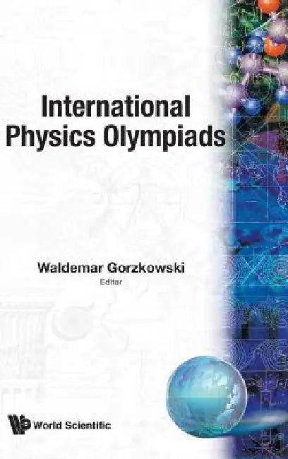 Int'l Physics Olympiads (B/H) by Gorzkowski W