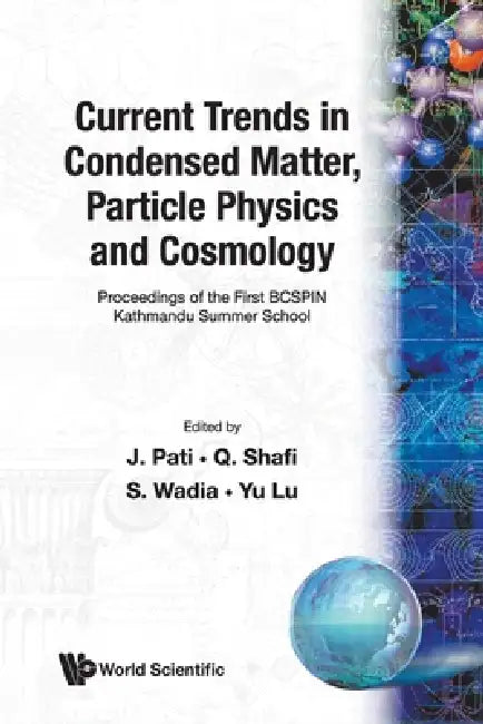 Current Trends in Condensed... (V1) by Yu Shafi Wadia Lu J. Pati