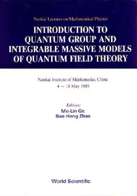 Intro to Quantum Group & Integrable.... by Ge Mo-Lin