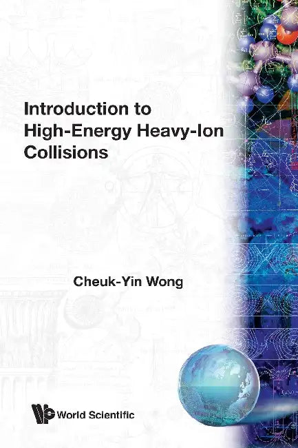 Intro to High Energy Heavy-Ion Collision by Cheuk-Yin Wong