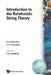Introduction to the Relativistic String Theory by B. M. Barbashov, Vladiimir Nesterenko, T. Yu Dumbrajs