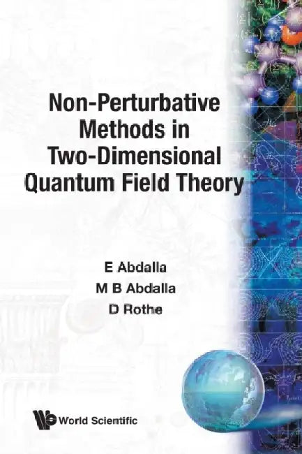 Non-Perturbative Methods in Two-Dimensional Quantum Field Theory by Elcio Abdalla