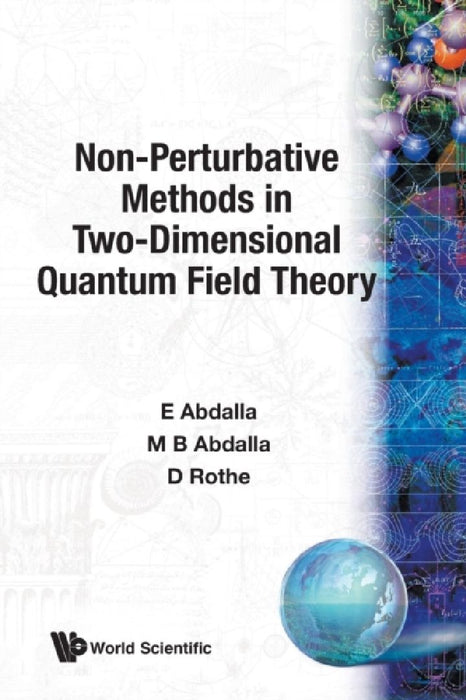 Non-Perturbative Methods in Two-Dimensional Quantum Field Theory by Elcio Abdalla