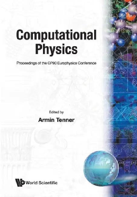 Computational Physics - Proc of the Cp90 by A. Tenner