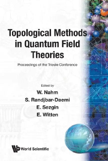 Topological Methods in Quantum Field... by E. Randjbar-Daemi Sezgin W. Nahm