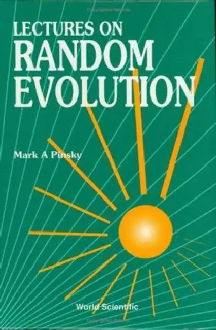 Lectures on Random Evolution by Mark A. Pinsky