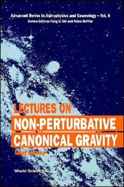 Lectures on Non-Perturbative Canonical Gravity by Abhay Ashtekar
