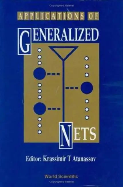 Applications of Generalized Nets by Krassimir T. Atanassov