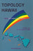 Topology - Hawaii (P/H) by K. H. Dovermann