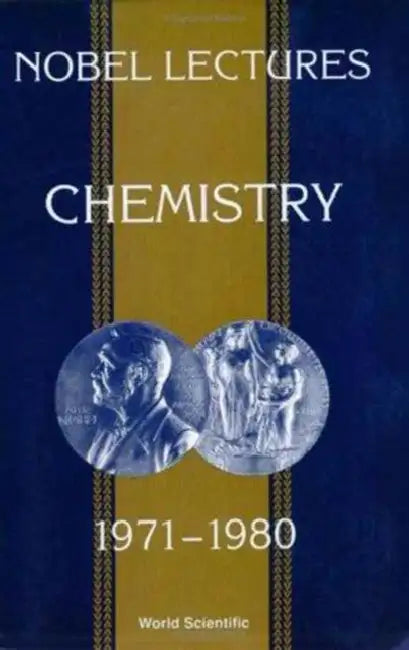 Nobel Lectures in Chemistry, Vol 5 (1971-1980) by Sture Forsen