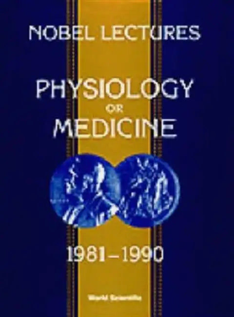 Nobel Lectures in Physiology or Medicine 1981-1990 by Jan Lindsten