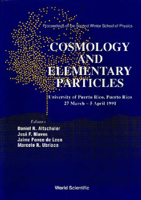 Cosmology & Elementary Part- Icles (P by Et Nieves Al D. Altschuler