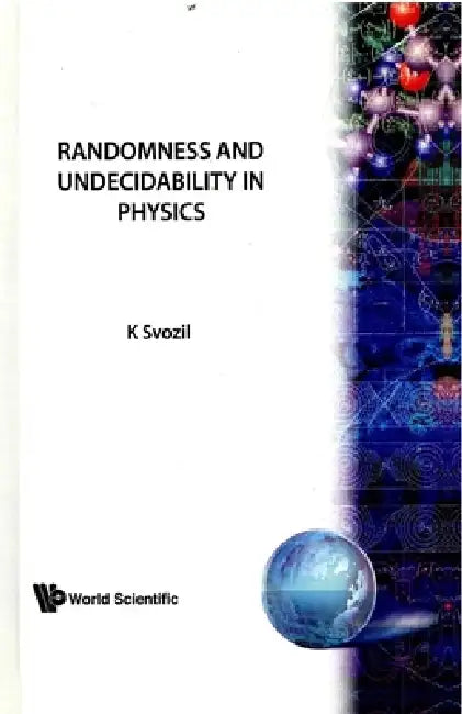 Randomness and Undecidability in Physics by Svozil K