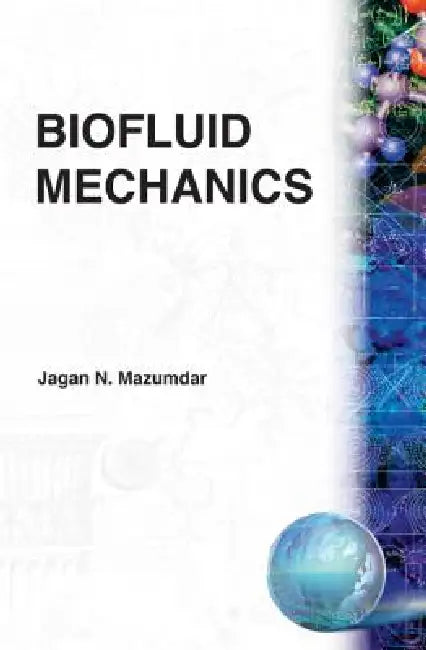 Biofluid Mechanics by Jagannath Mazumdar