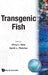 Transgenic Fish (P/H) by CHOY Leong Hew, Garth L. Fletcher